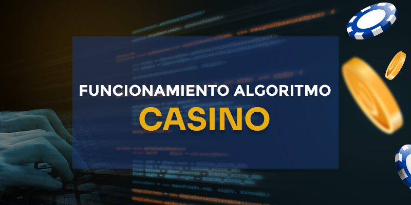 Funcionamiento algoritmo casino